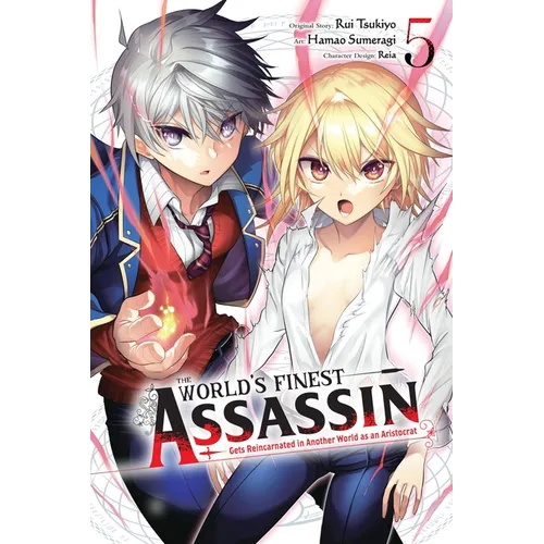 The World's Finest Assassin Gets Reincarnated in Another World as an Aristocrat, Vol. 5 (Manga) - Paperback