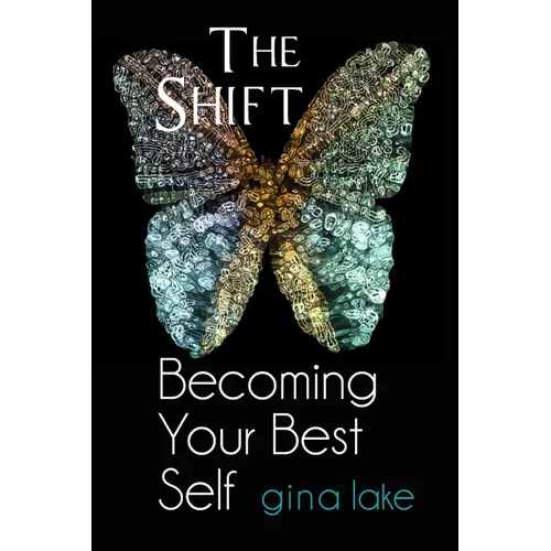 The Shift: Becoming Your Best Self - Paperback