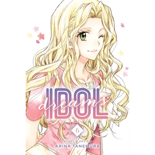 Idol Dreams, Vol. 6 - Paperback