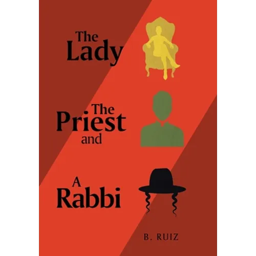 The Lady the Priest and a Rabbi - Hardcover