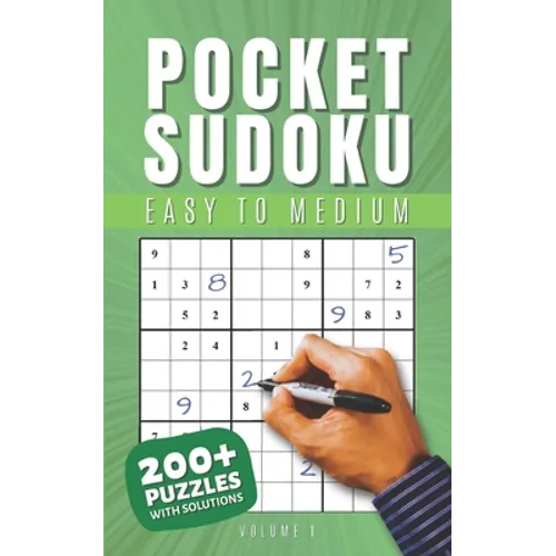 Pocket Sudoku Easy to Medium With Solutions: Travel-Friendly Sudoku Puzzle Book with 200 Easy to Medium Problems and Solutions - Compact Size - Journe - Paperback