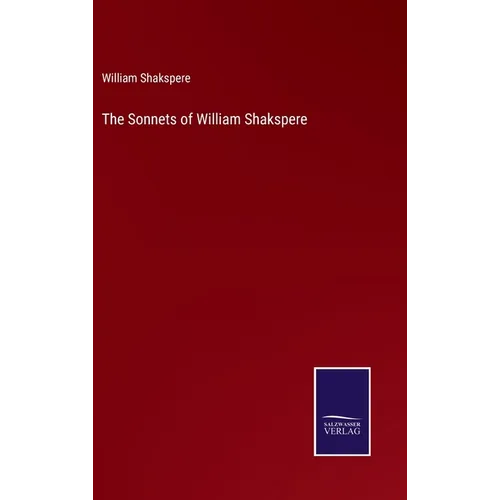 The Sonnets of William Shakspere - Hardcover