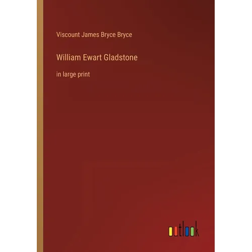 William Ewart Gladstone: in large print - Paperback