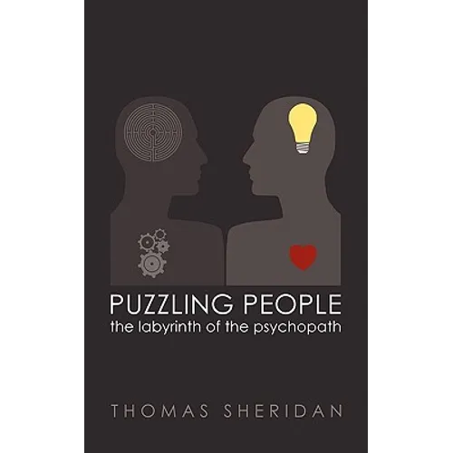 Puzzling People: The Labyrinth of the Psychopath - Paperback