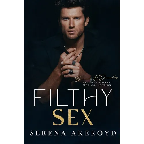 Filthy Sex (Five Points' Mob Collection: Mafia Romance - Paperback