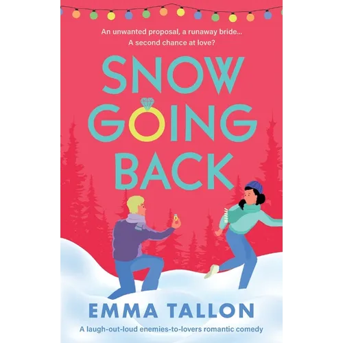 Snow Going Back: A laugh-out-loud enemies-to-lovers romantic comedy - Paperback
