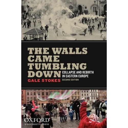 The Walls Came Tumbling Down: Collapse and Rebirth in Eastern Europe - Paperback