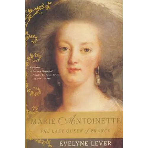 Marie Antoinette: The Last Queen of France - Paperback