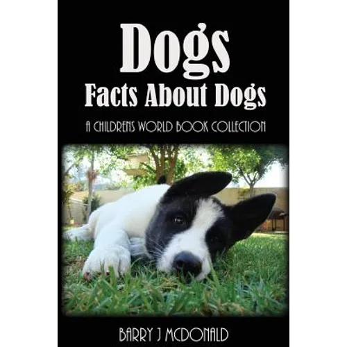 Dogs: Amazing Pictures And Fun Facts Book About Dogs - Paperback