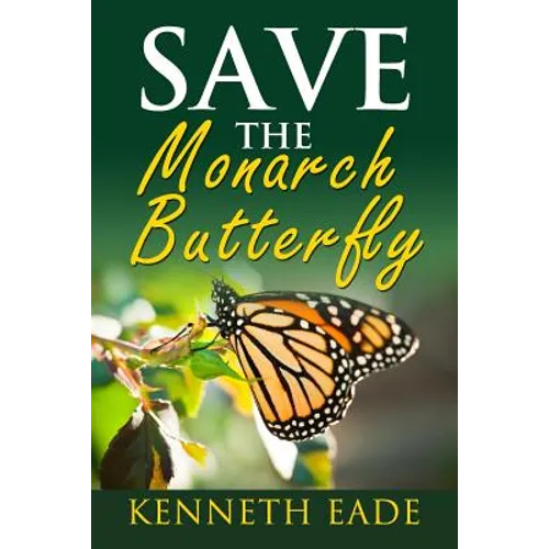 Save the Monarch Butterfly - Paperback