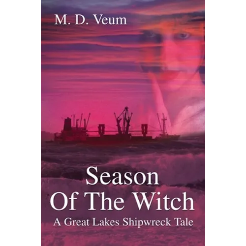 Season Of The Witch: A Great Lakes Shipwreck Tale - Paperback