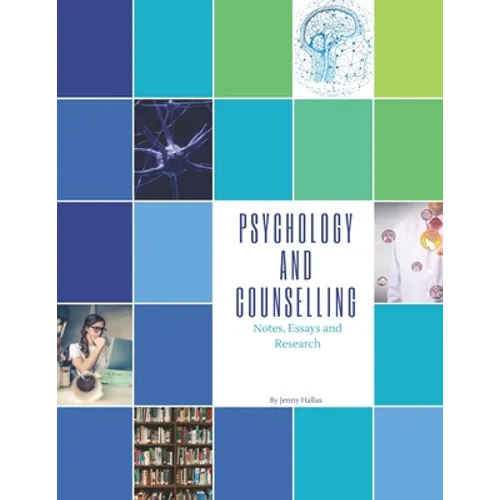 Psychology and Counselling: Notes, Essays and Research - Paperback