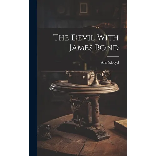 The Devil With James Bond - Hardcover