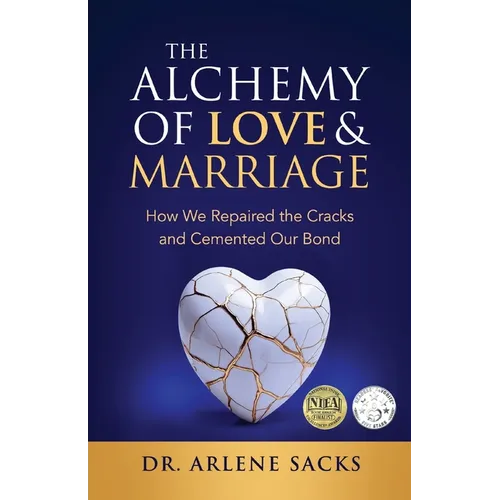 The Alchemy of Love & Marriage: How We Repaired the Cracks and Cemented Our Bond - Paperback