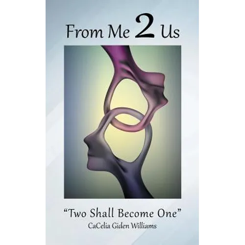From Me 2 Us: "Two Shall Become One" - Paperback