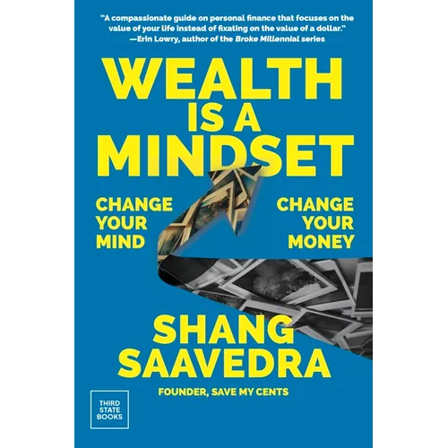 Wealth Is a Mindset: Change Your Mind, Change Your Money - Hardcover
