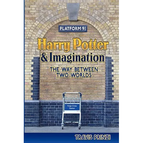 Harry Potter & Imagination: The Way Between Two Worlds - Paperback