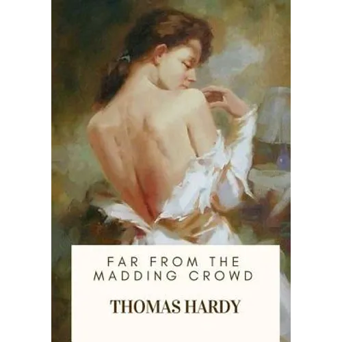 Far from the Madding Crowd - Paperback