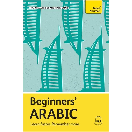 Beginners' Arabic: Learn Faster. Remember More. - Paperback