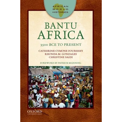 Bantu Africa: 3500 Bce to Present - Paperback
