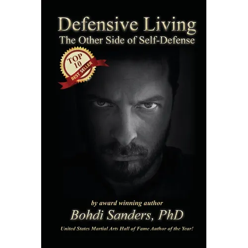 Defensive Living: The Other Side of Self-Defense - Paperback