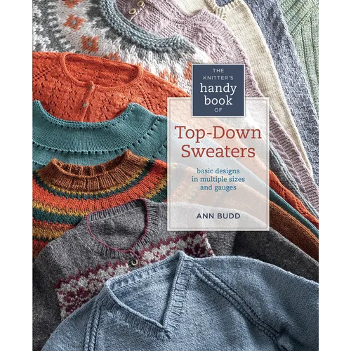 The Knitter's Handy Book of Top-Down Sweaters: Basic Designs in Multiple Sizes and Gauges - Spiral