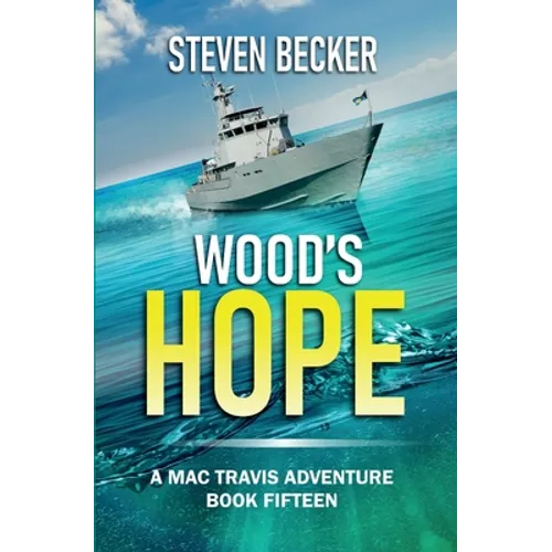 Wood's Hope: Action and Adventure in the Florida Keys - Paperback