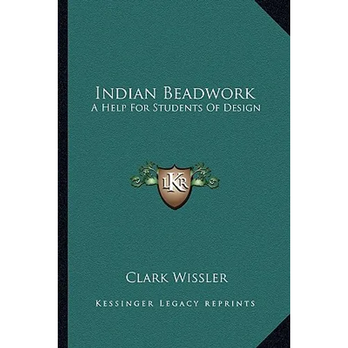 Indian Beadwork: A Help For Students Of Design - Paperback