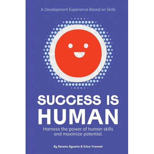 Success is Human: A Development Experience Based on Skills - Paperback