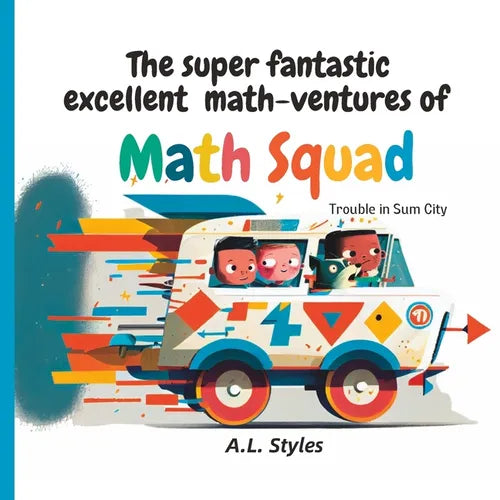 The super fantastic excellent math-ventures of Math Squad - Paperback