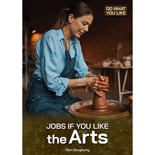 Jobs If You Like the Arts - Hardcover