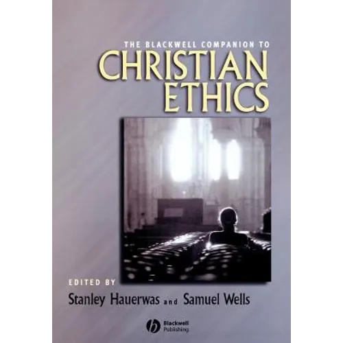 Blackwell Companion to Christian Ethics - Paperback