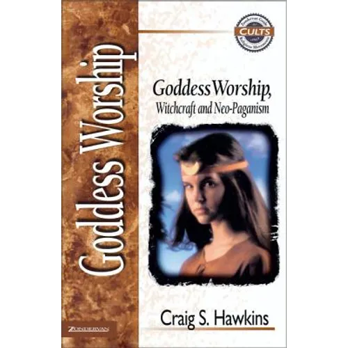 Goddess Worship, Witchcraft, and Neo-Paganism - Paperback
