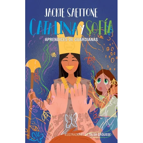 Catalina y Sofía aprendices de guardianas: Un encuentro mágico con la Señora de Cao - Paperback