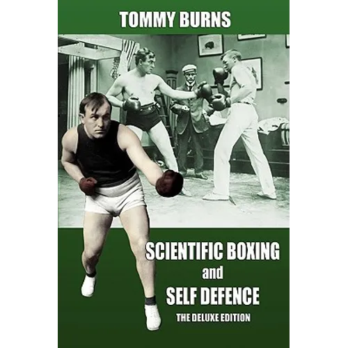 Scientific Boxing and Self Defence: The Deluxe Edition - Paperback