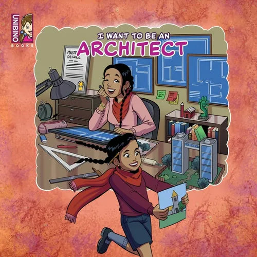 I Want To Be An Architect: Inspiring Creativity in Kids - Paperback