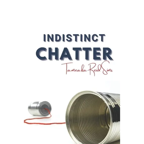 Indistinct Chatter - Paperback