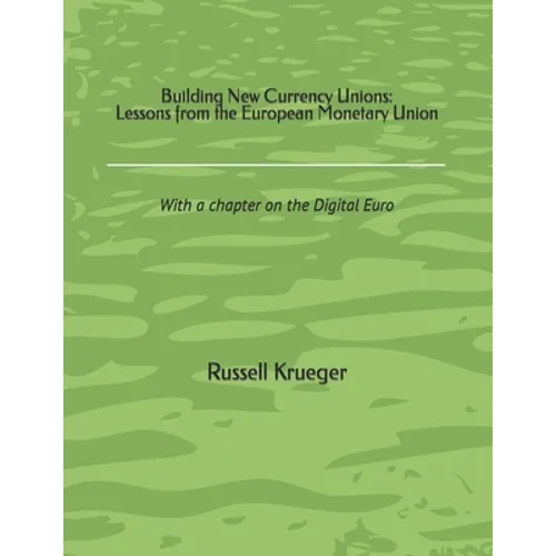 Building New Currency Unions: Lessons from the European Monetary Union - Paperback