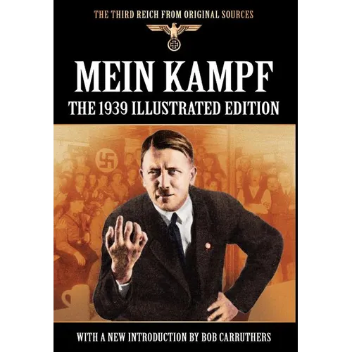 Mein Kampf - The 1939 Illustrated Edition (Murphy Edition) - Hardcover
