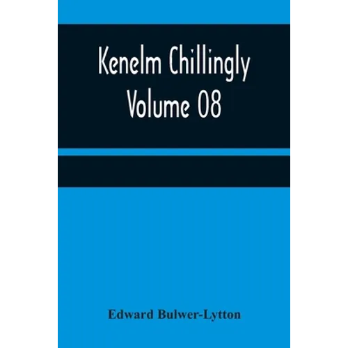 Kenelm Chillingly - Volume 08 - Paperback