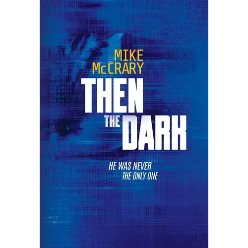 Then the Dark - Hardcover