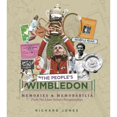 The People's Wimbledon: Memories and Memorabilia from the Lawn Tennis Championships - Paperback