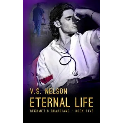 Eternal Life - Sekhmet's Guardians - Book Five - Paperback