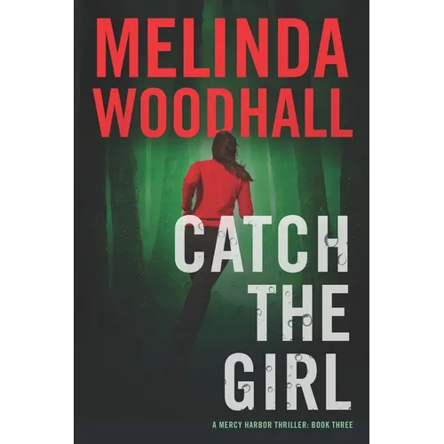 Catch the Girl: A Mercy Harbor Thriller - Paperback