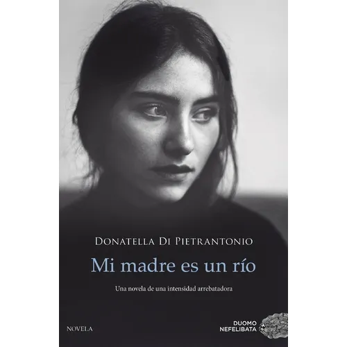 Mi Madre Es Un Río - Paperback