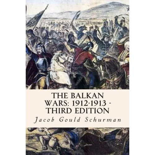 The Balkan Wars: 1912-1913 - Third Edition - Paperback