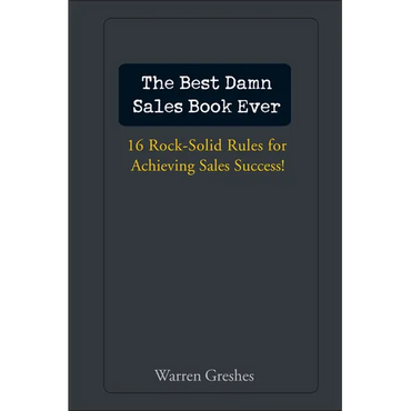 The Best Damn Sales Book Ever - Hardcover
