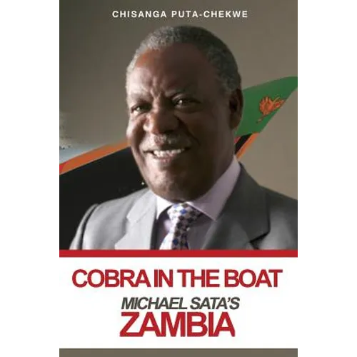 Cobra in the Boat: Michael Sata's Zambia - Paperback