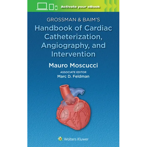 Grossman & Baim's Handbook of Cardiac Catheterization, Angiography, and Intervention - Paperback