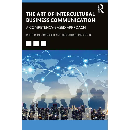 The Art of Intercultural Business Communication: A Competency-Based Approach - Paperback